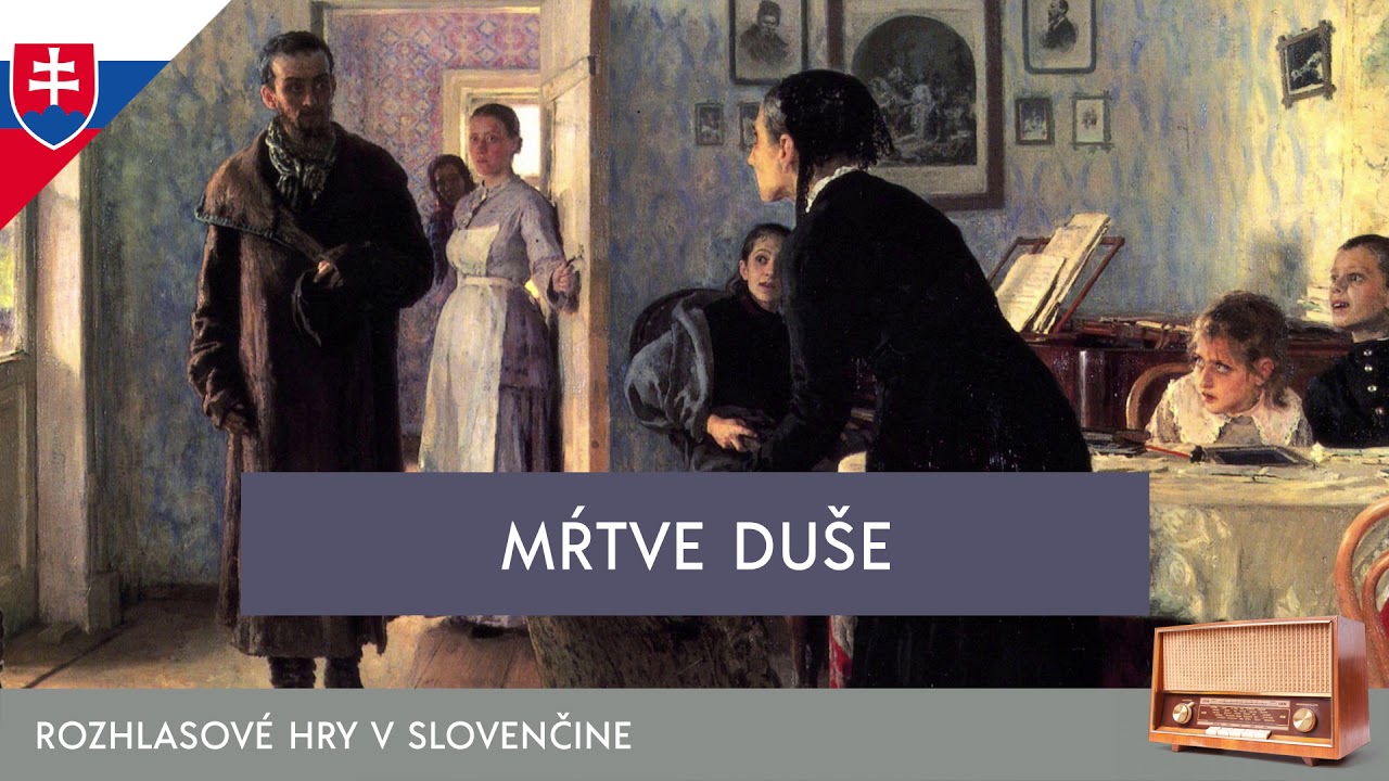 Nikolaj Vasiljevič Gogoľ - Mŕtve duše (rozhlasová hra / 1954 / slovensky)