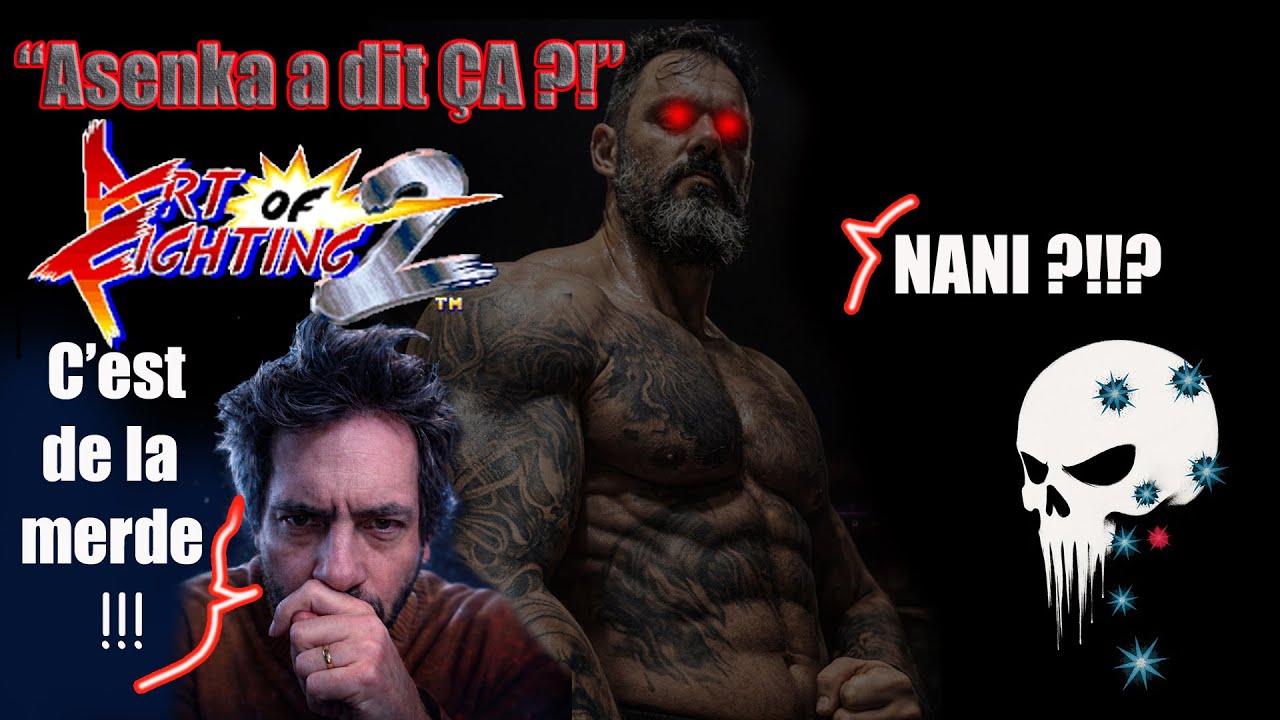 Asenka a dit que Art of Fighting 2 c’était “de la merde” ?! Sérieusement…