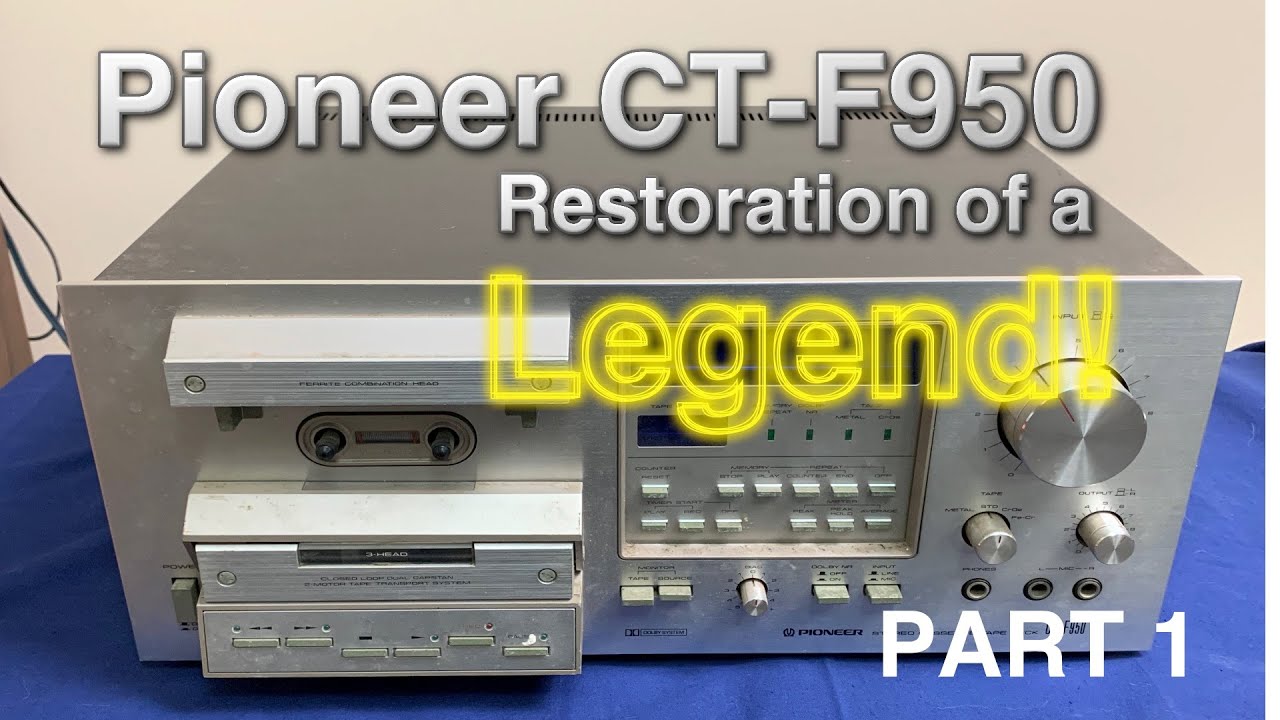 Pioneer CT-F950 Restoration Part 1