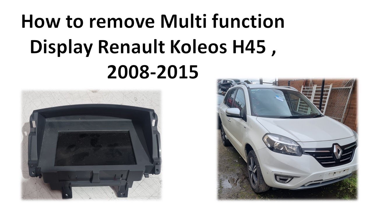 How to remove Renault Koleos Display H45 , 2008-2015