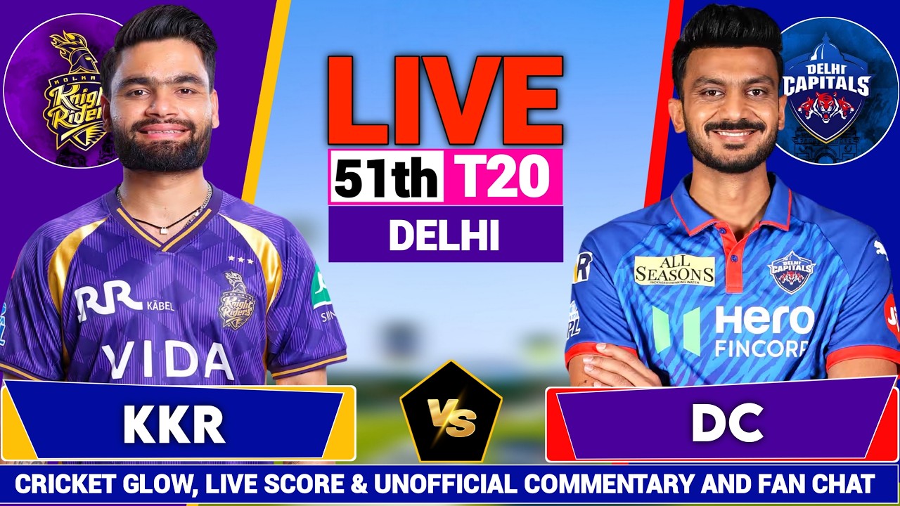 🔴Live: Kolkata vs Delhi, IPL 2026 Live Commentary 51st t20 | DC vs KKR | Live Cricket Match Score