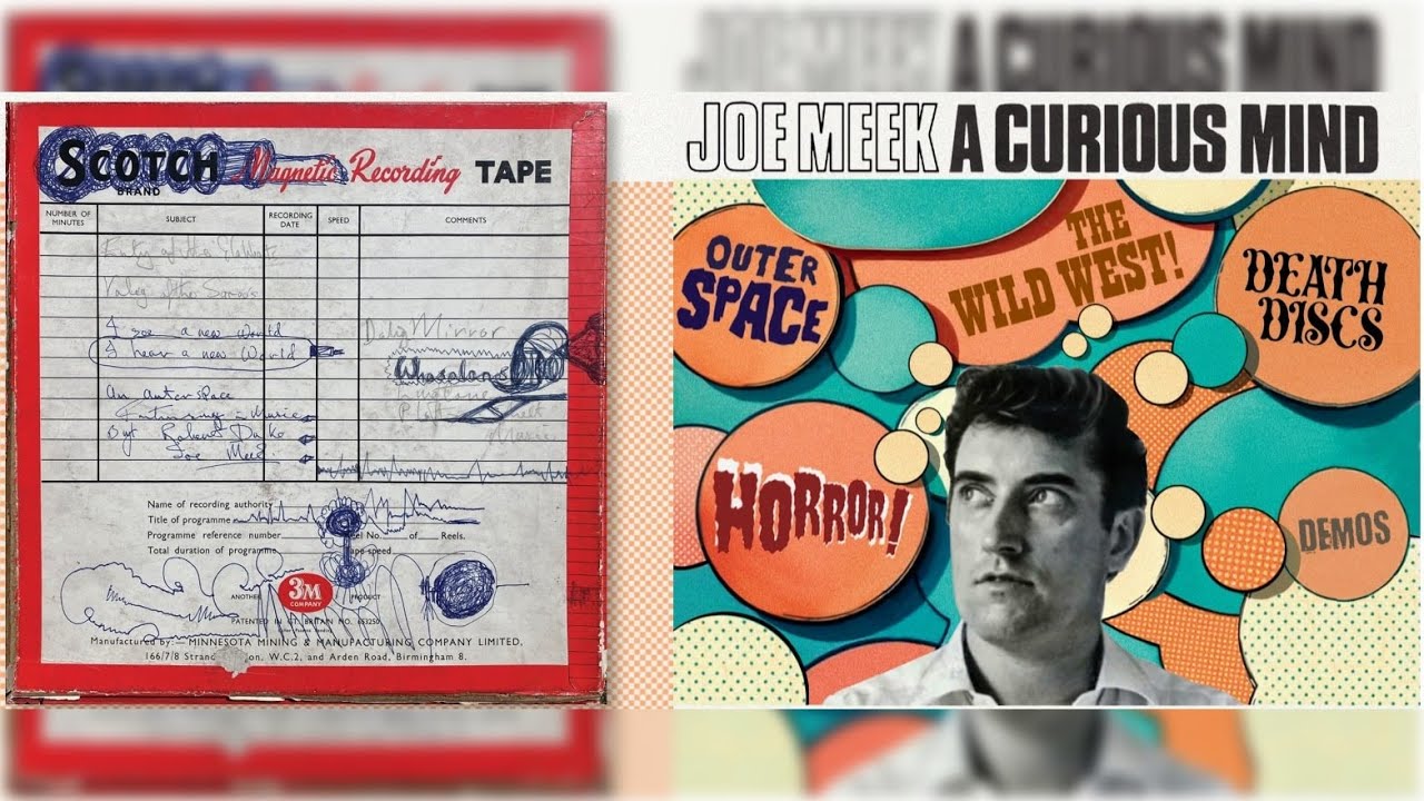 Joe Meek – A Curious Mind