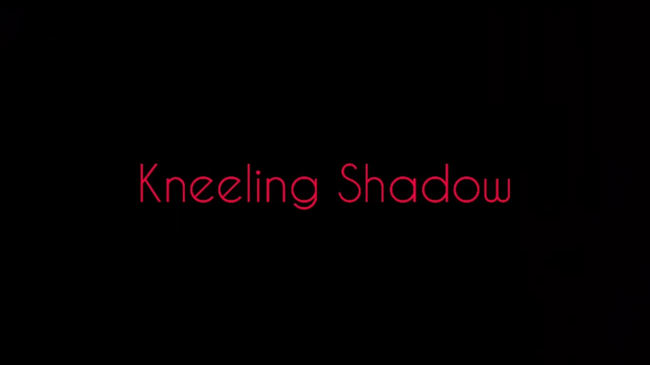 Kneeling Shadow