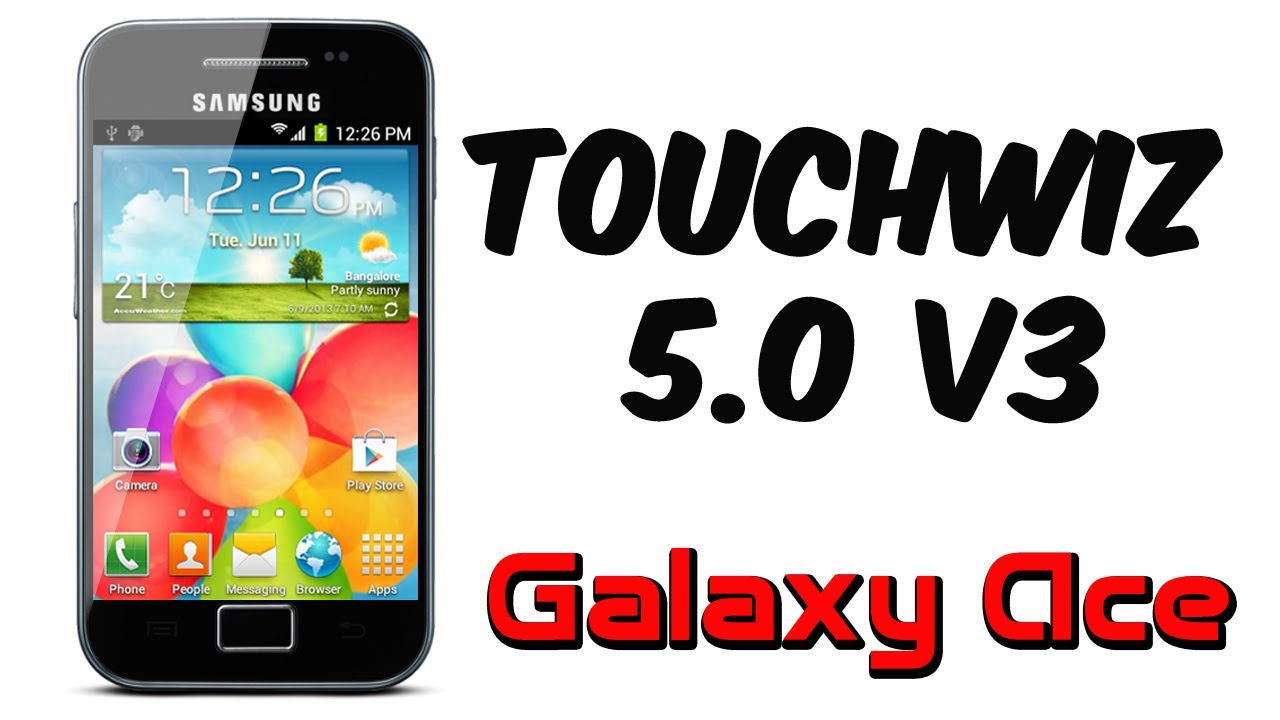 ROM TouchWiz 5.0 V3 para el Galaxy Ace