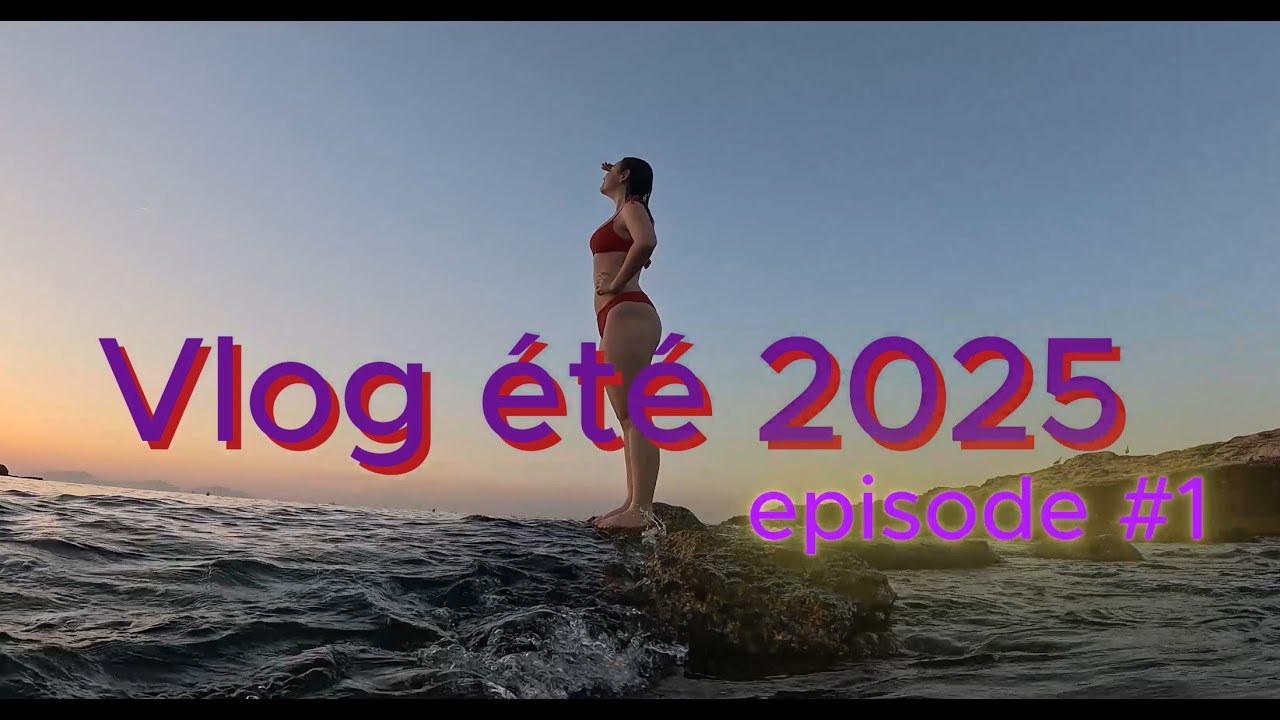 Vlog été 2025 (episode #1)💟