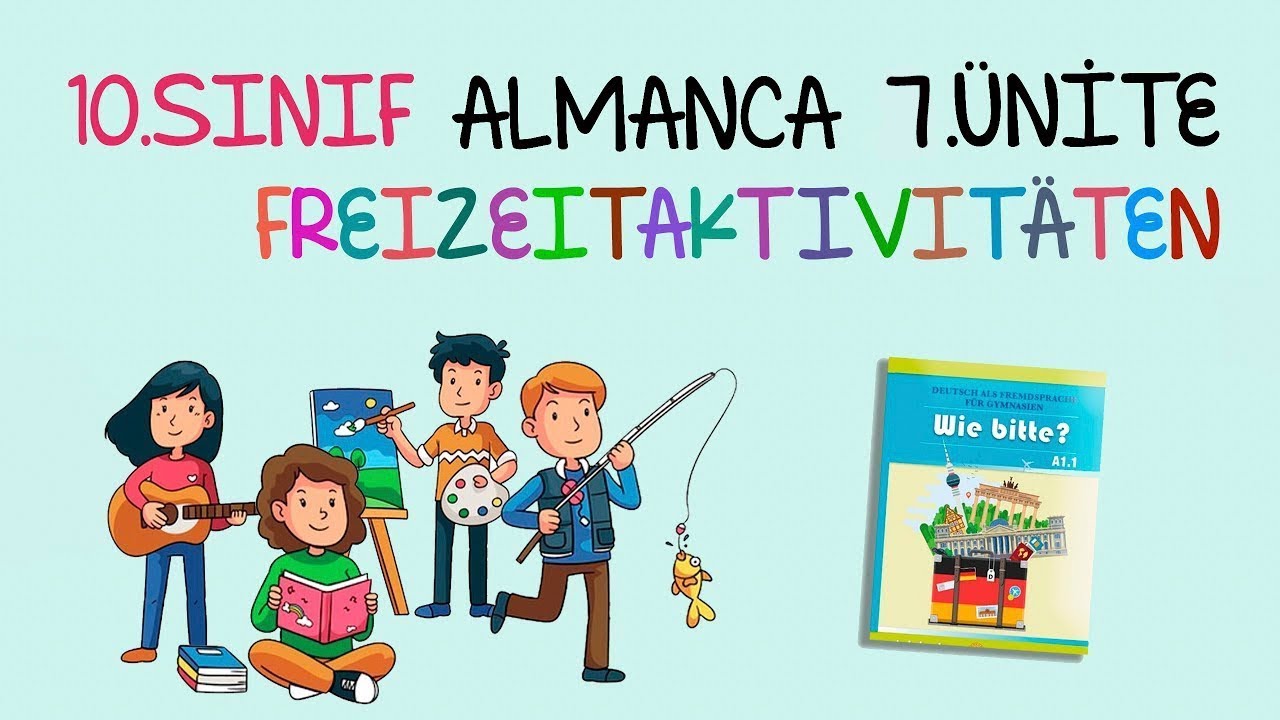 10.Sınıf Almanca | 7.Ünite - Freizeitaktivitäten | Part 2