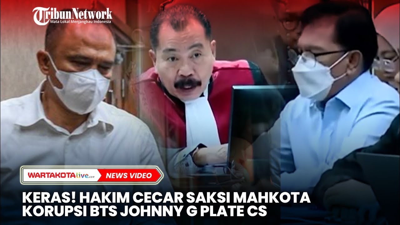 Keras! Hakim Cecar Saksi Mahkota Korupsi BTS Johnny Plate CS