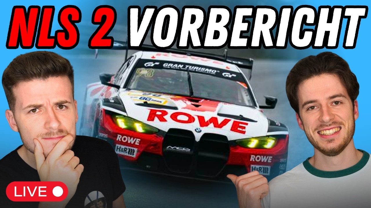 🔴NLS 2 VORBERICHT | Verstappen Start, BMW Kombi, Scherer Audi & KTM X-Bow | Teilnehmeranalyse 🔴