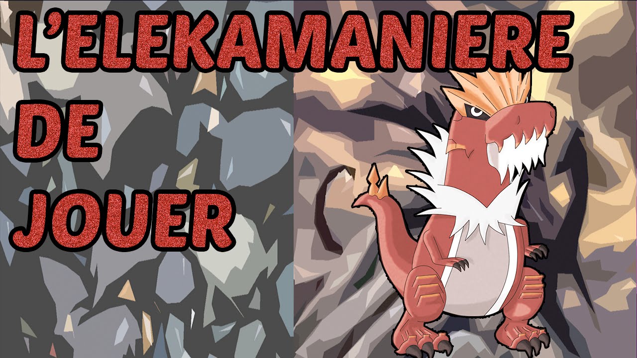 L'ElekaManière De Jouer ... Rexillius !