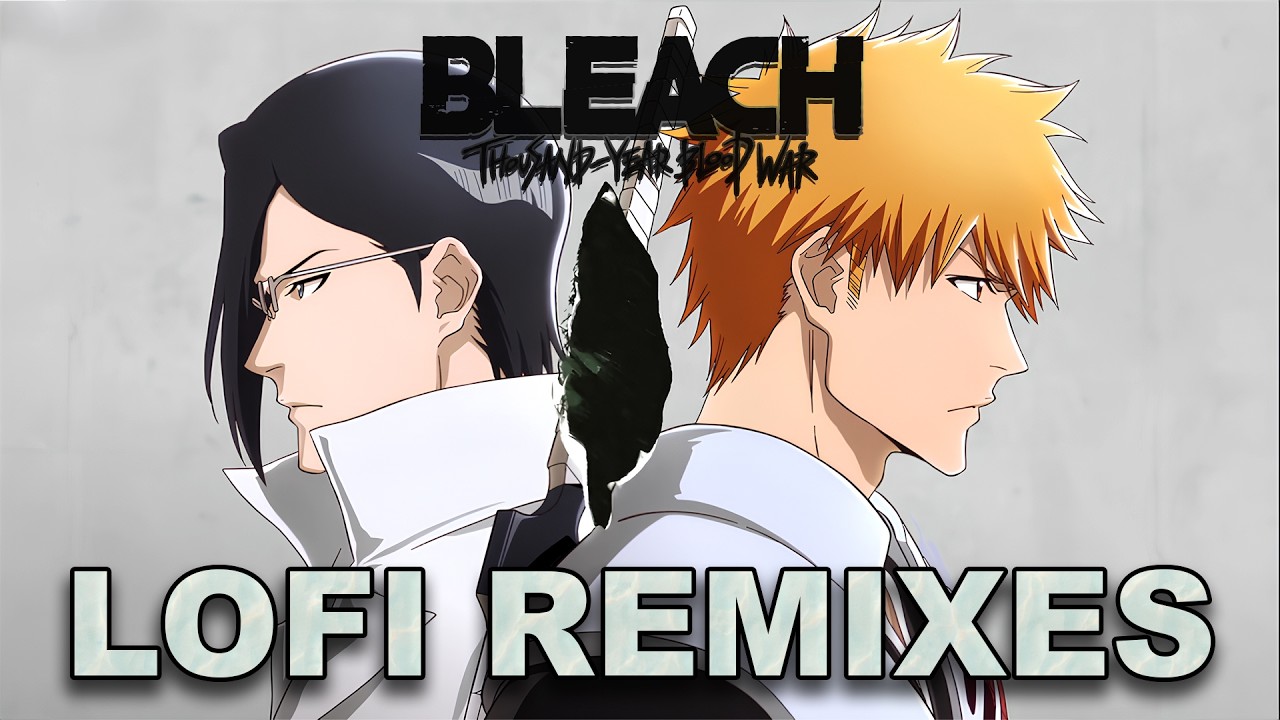 Bleach Lofi OST Mix | Thousand Year Blood War Chill Music Vibes