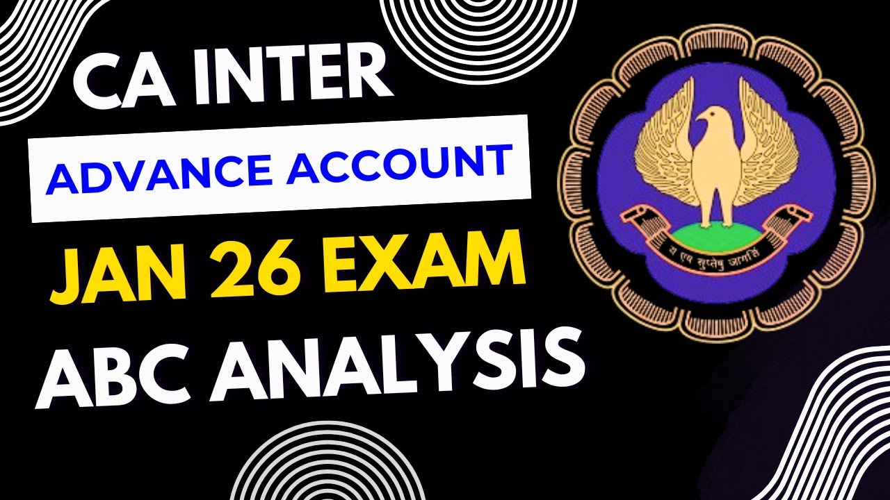 CA Inter ADVANCED ACCOUNTING ABC Analysis 🔥 | LAST 25 DAYS for JAN 2026 | 70+ Marks Guarantee