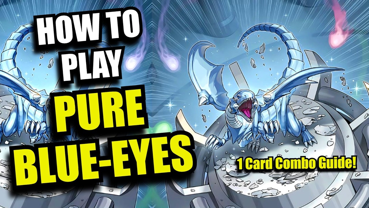 Yu-Gi-Oh! How to Play PURE Blue-Eyes! - Blue-Eyes Combos - 1 Card Combos - TCG and Master Duel
