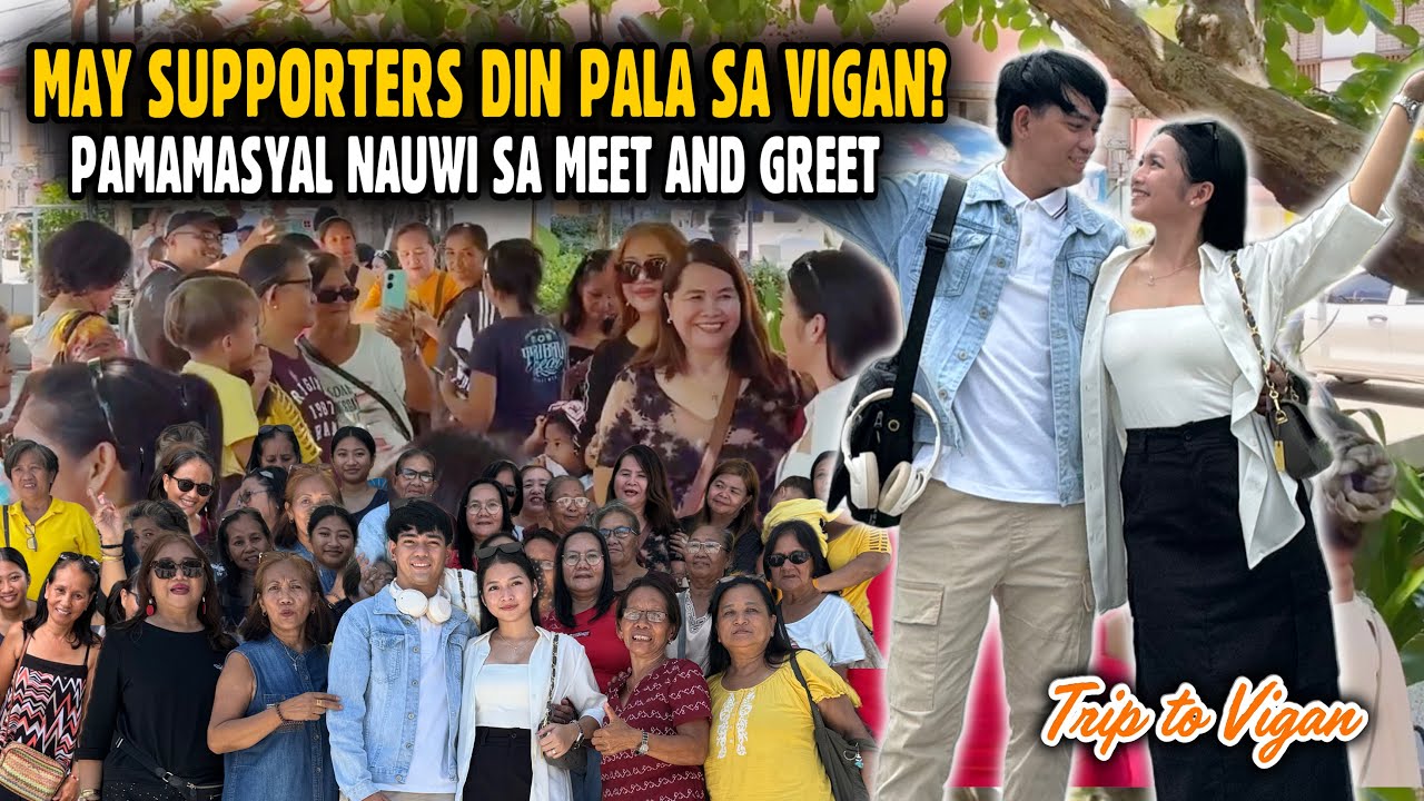 PART 1 | PAMAMASYAL NAUWI SA MEET AND GREET SA VIGAN!