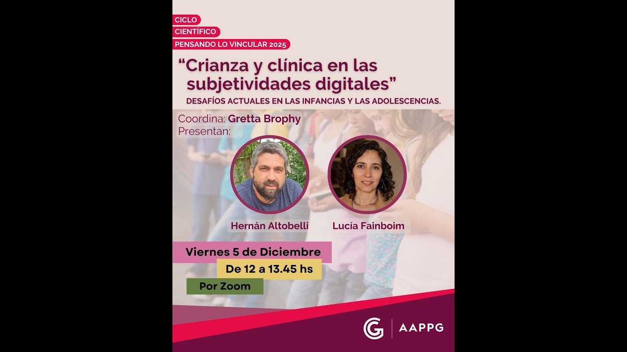 Crianza y clínica en las subjetividades digitales. Desafíos actuales en las infancias y las adolesce
