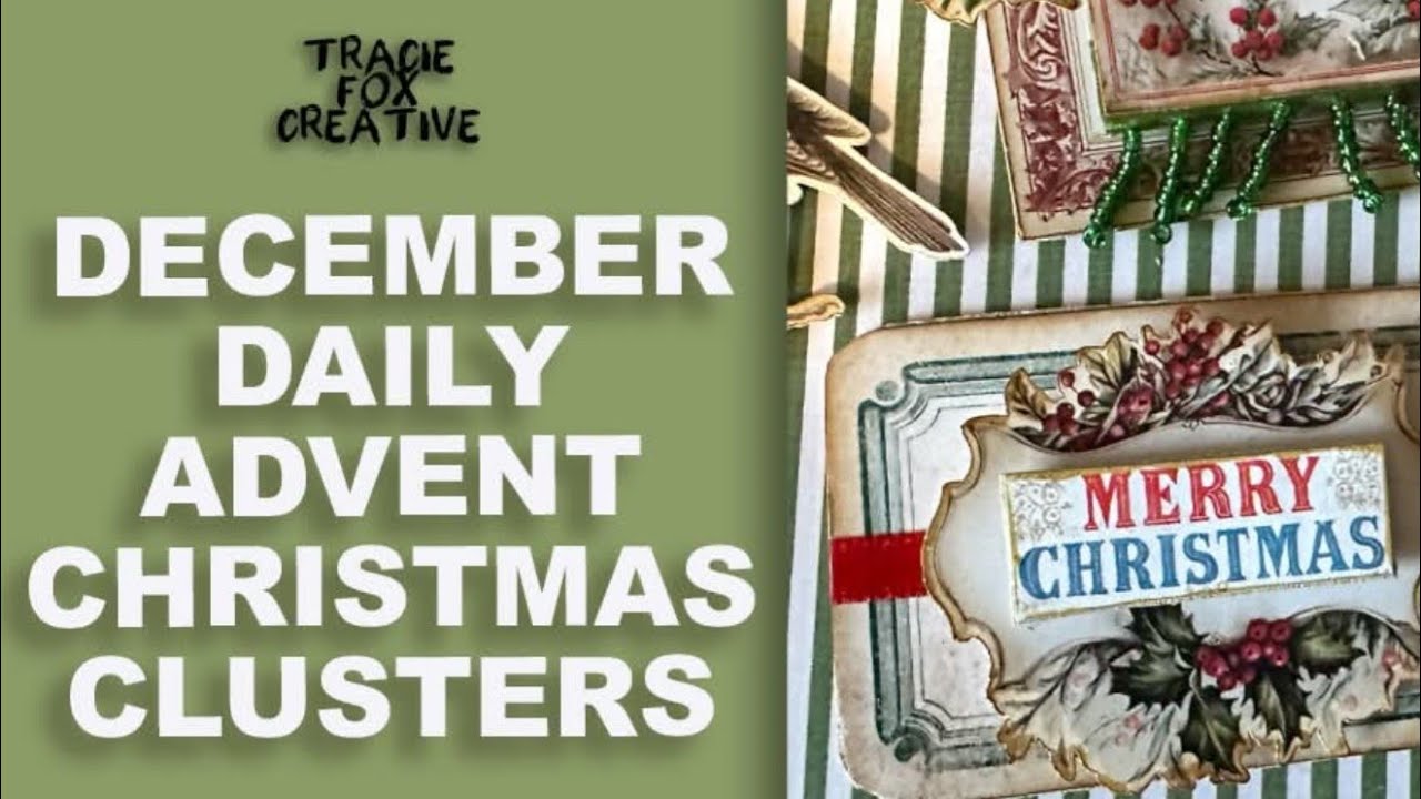 Day 4 of the December Daily Christmas Cluster (Tracie Fox collaboration event)
