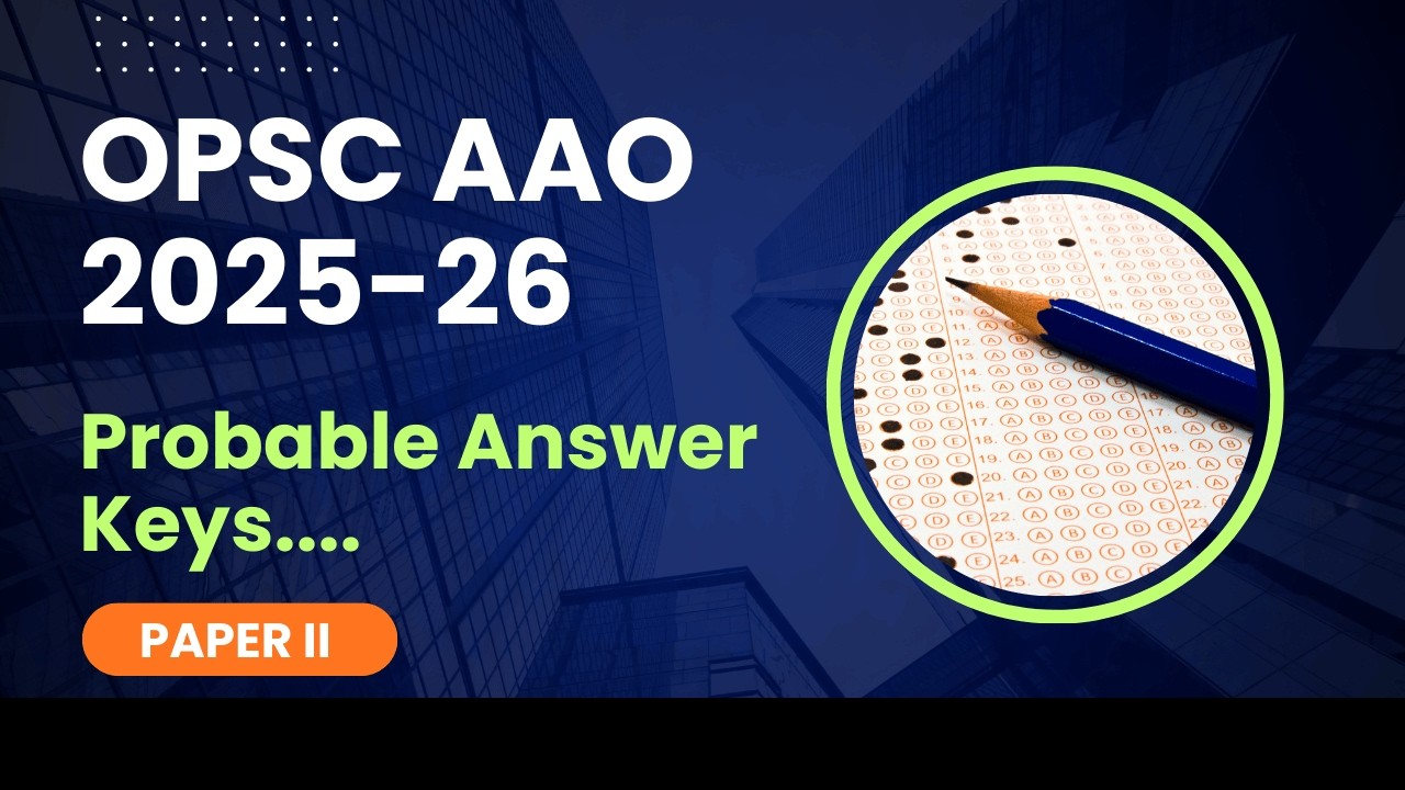OPSC Assistant Agriculture Officer Paper II probable answer keys | Analysis of AAO exam paper