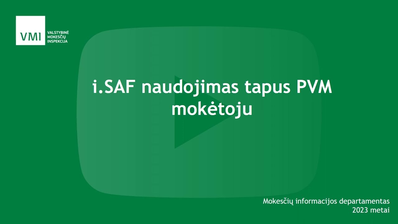 i.SAF naudojimas tapus PVM mokėtoju