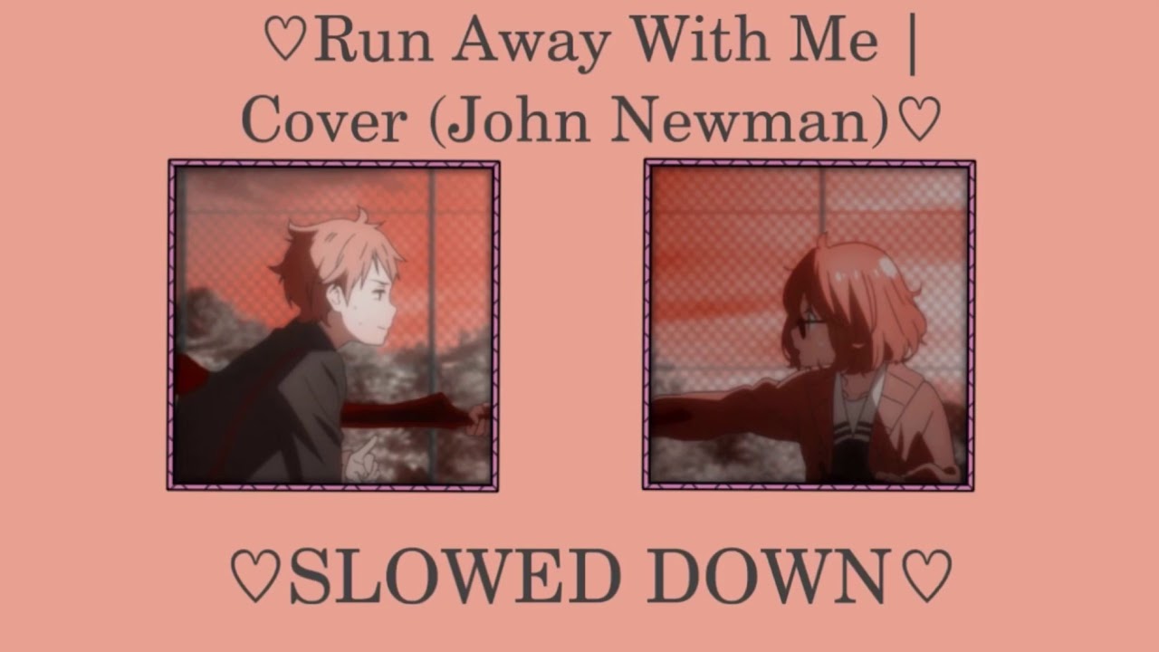 ♡𝙍𝙪𝙣 𝘼𝙬𝙖𝙮 𝙒𝙞𝙩𝙝 𝙈𝙚 | 𝘾𝙤𝙫𝙚𝙧 (𝙅𝙤𝙝𝙣 𝙉𝙚𝙬𝙢𝙖𝙣) // [𝙎𝙡𝙤𝙬𝙚𝙙 𝘿𝙤𝙬𝙣]
