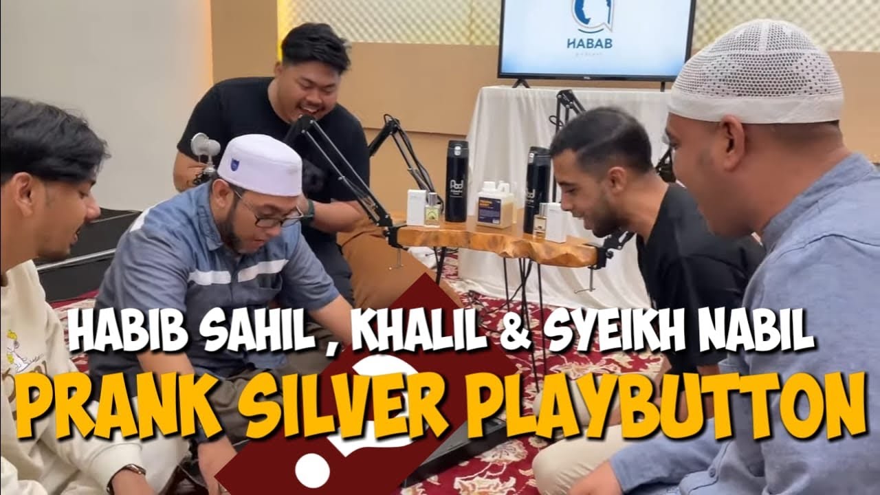 HABIB SAHIL KHOLIL & SYEIKH NABIL PRANK SILVER PLAYBUTTON