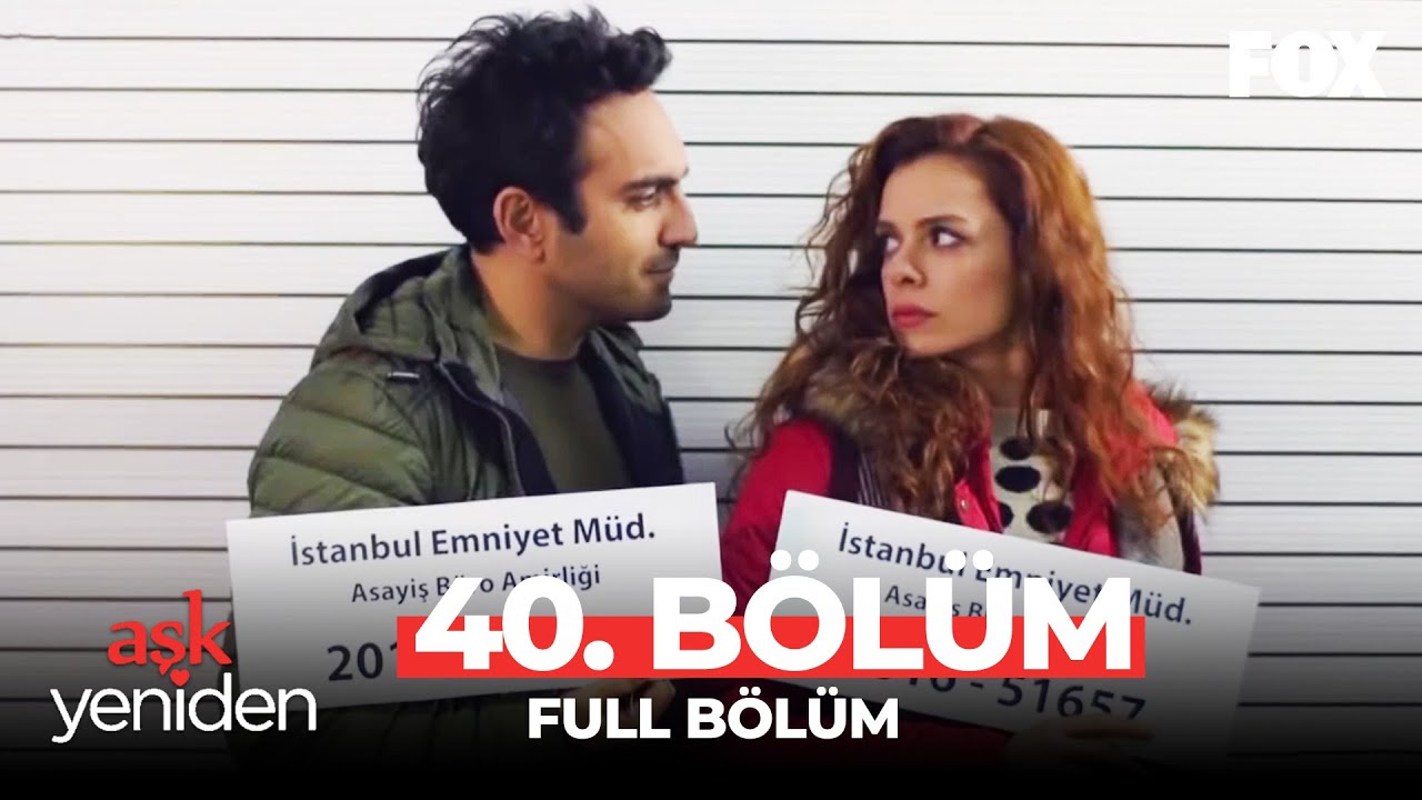 Aşk Yeniden 40. B&ouml;l&uuml;m