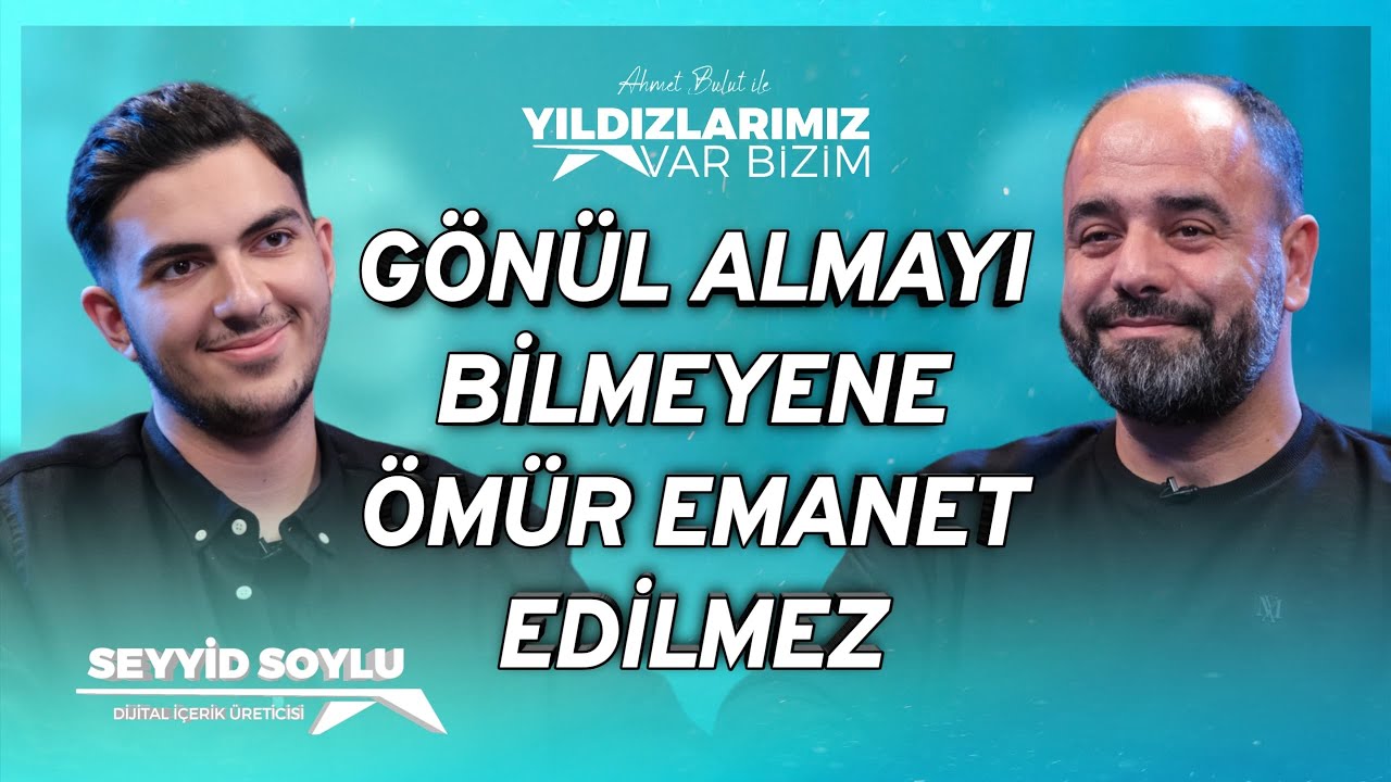 GERÇEK MANADA İMAN ETMEK İÇİN... I Ahmet Bulut ile Yıldızlarımız var Bizim I Seyyid Soylu