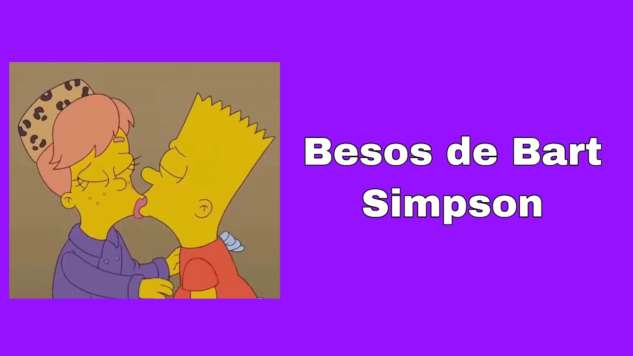 Besos de Bart Simpson.