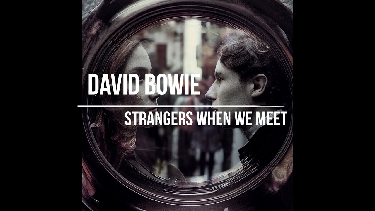 David Bowie - Strangers When We Meet (lyrics video with AI generated images)