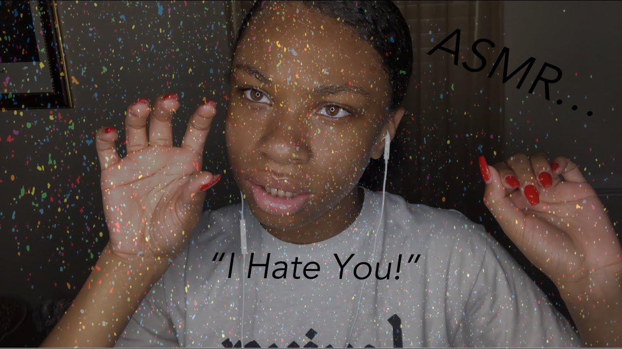ASMR Repeating “I Hate you” + Hand movements + Kisses