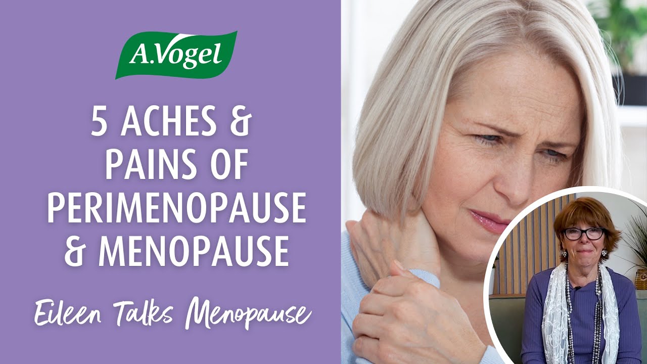 5 aches and pains of perimenopause and menopause