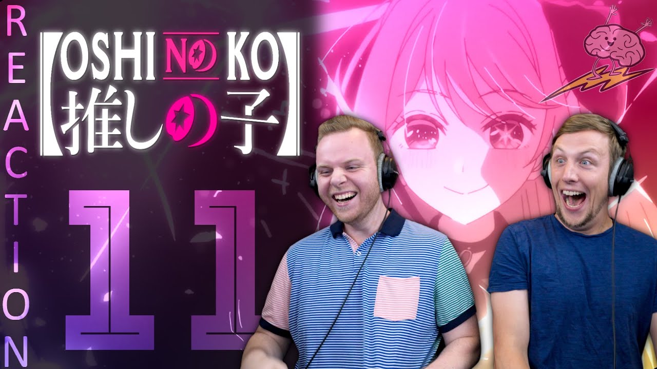 SOS Bros React - Oshi No Ko Episode 11 - Idol