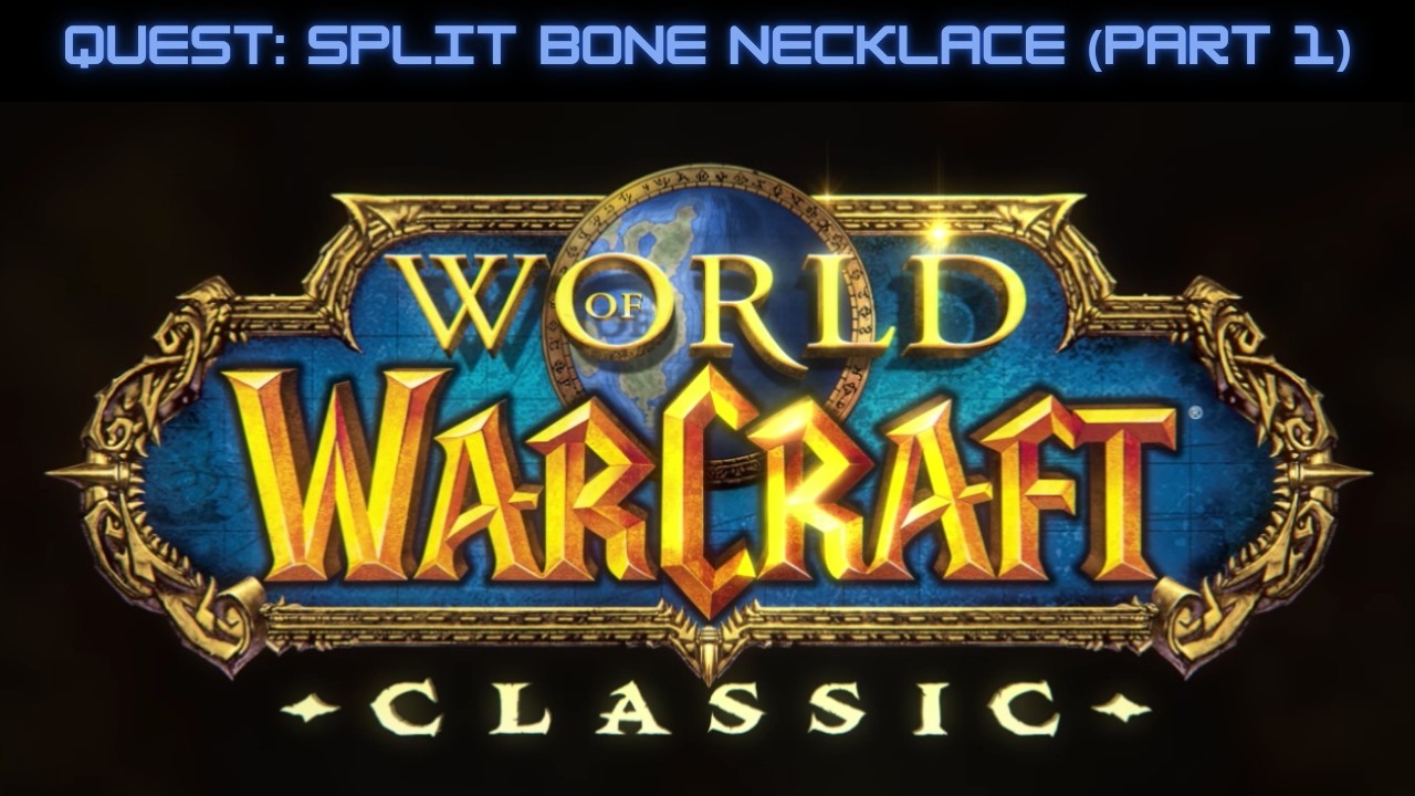 WoW Classic: Split Bone Necklace (Part 1)