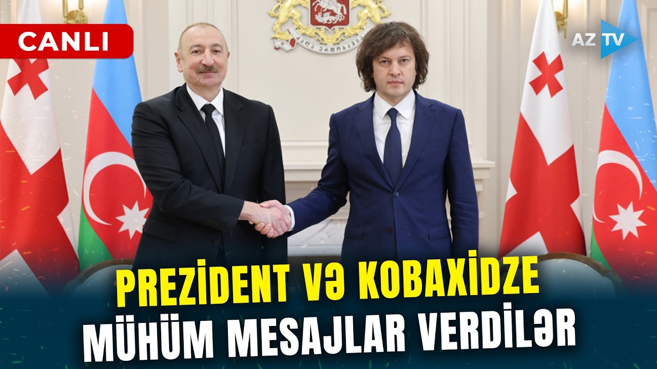 CANLI - Prezident İlham Əliyev və G&uuml;rc&uuml;stanın Baş naziri mətbuata bəyanatlarla &ccedil;ıxış etdilər