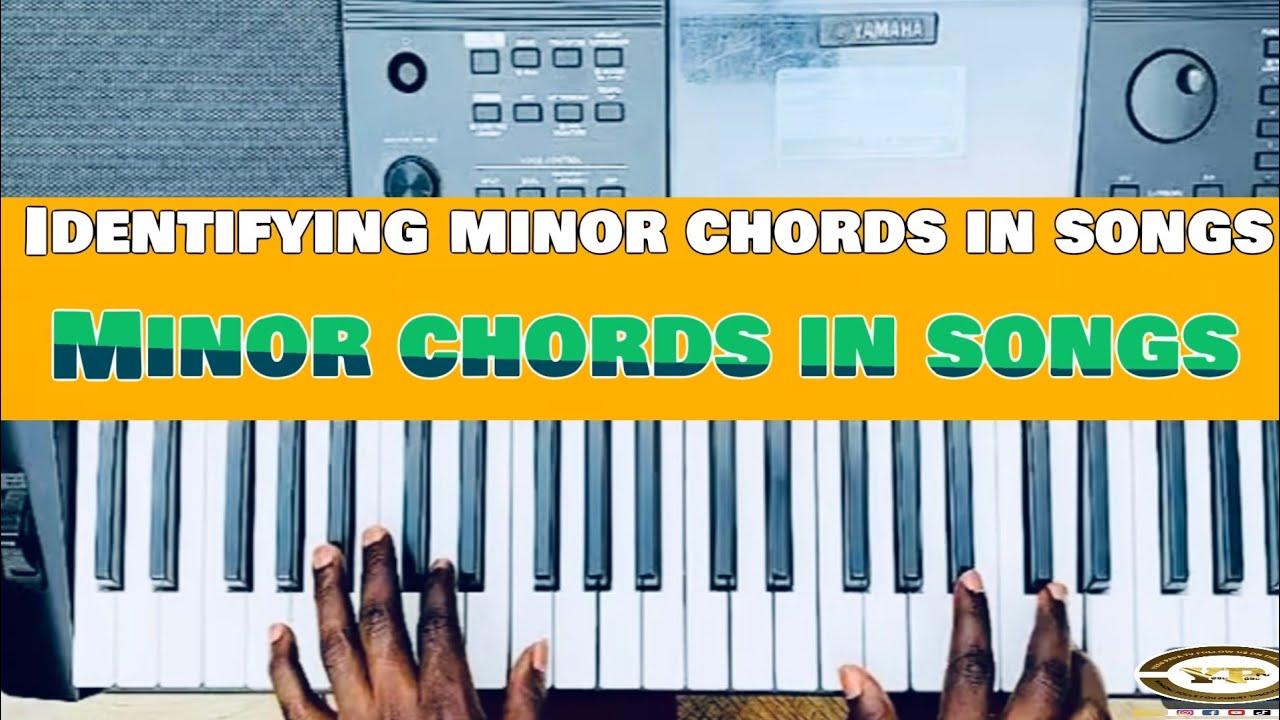HOW TO KNOW MINOR CHORDS IN SONGS 