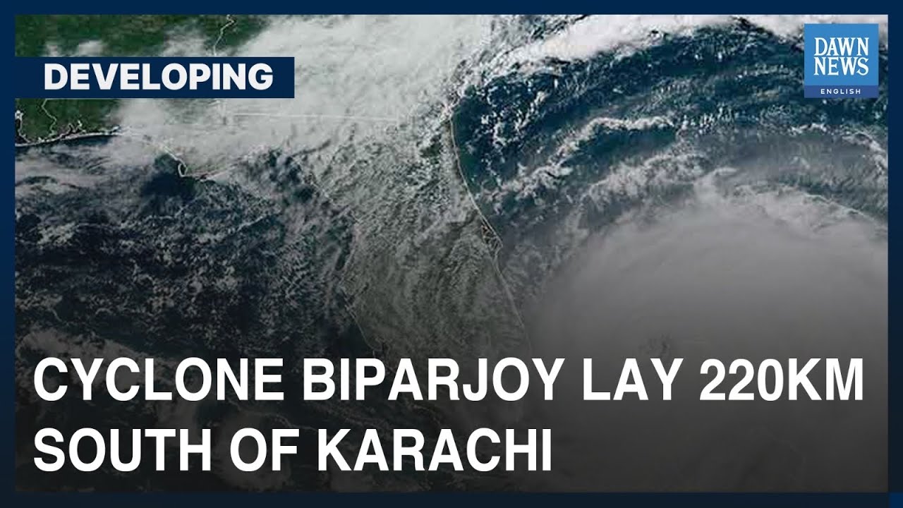 Cyclone Biparjoy Lay 220Km South Of Karachi | Developing | Dawn News English
