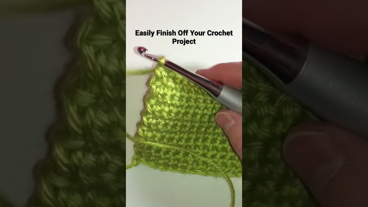 Easily Finish Off Your Crochet Project