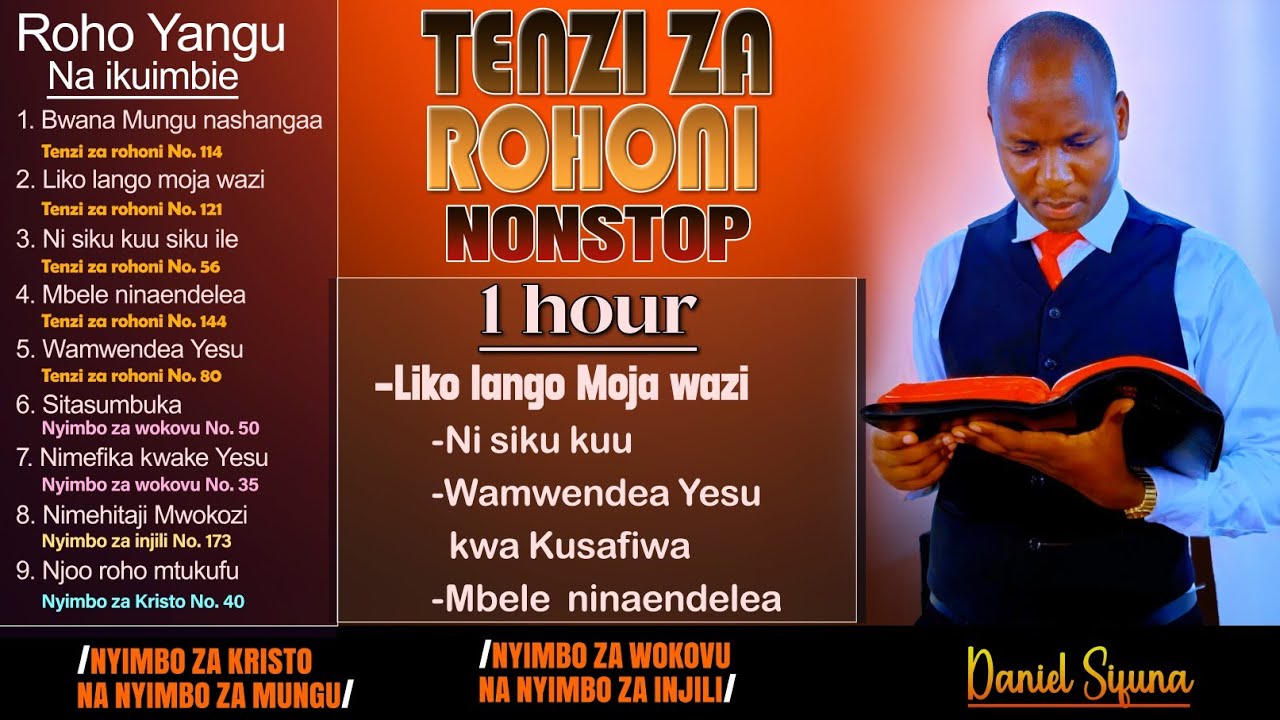 ROHO YANGU NA IKUIMBIE/ BWANA MUNGU, LIKO LANGO, SITASUMBUKA TENZI ZA ROHONI MIX MY DANIEL SIFUNA.