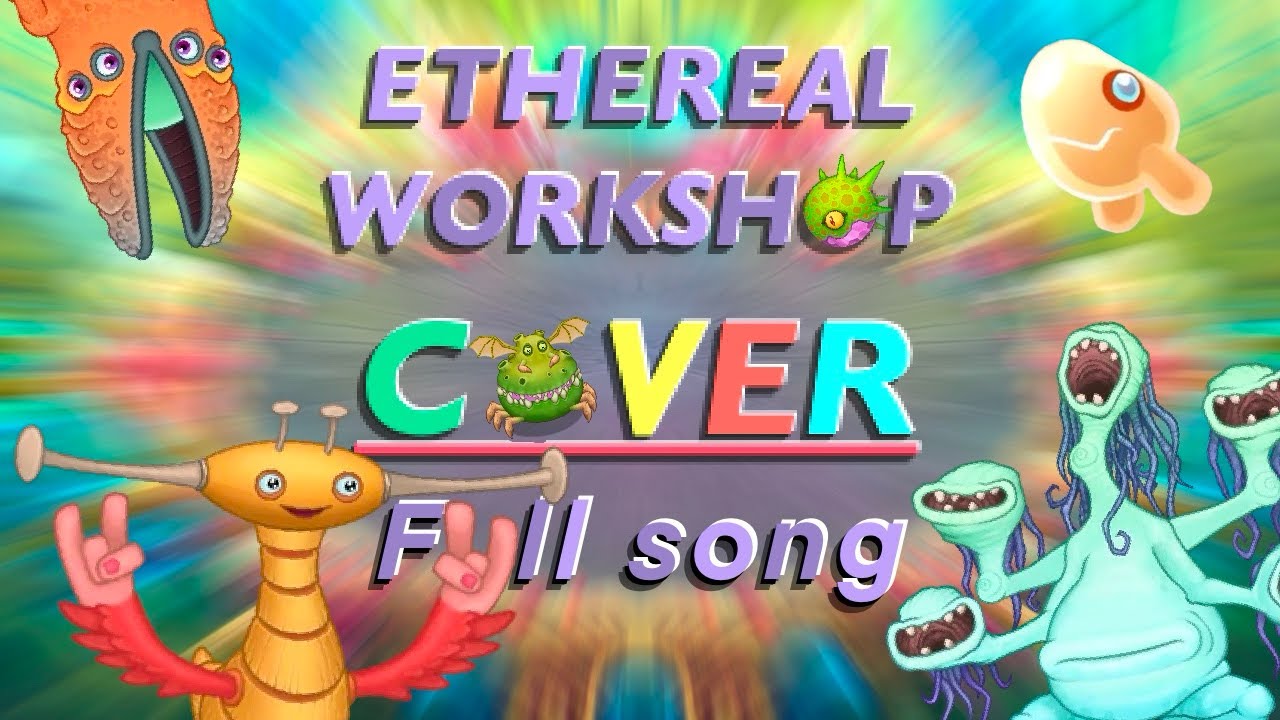 Ethereal Workshop Wave 7 | COVER | My Singing Monsters
