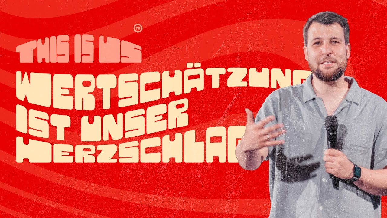 Wertschätzung ist unser Herzschlag | This is us | Christian Schneider | 07.09.2025
