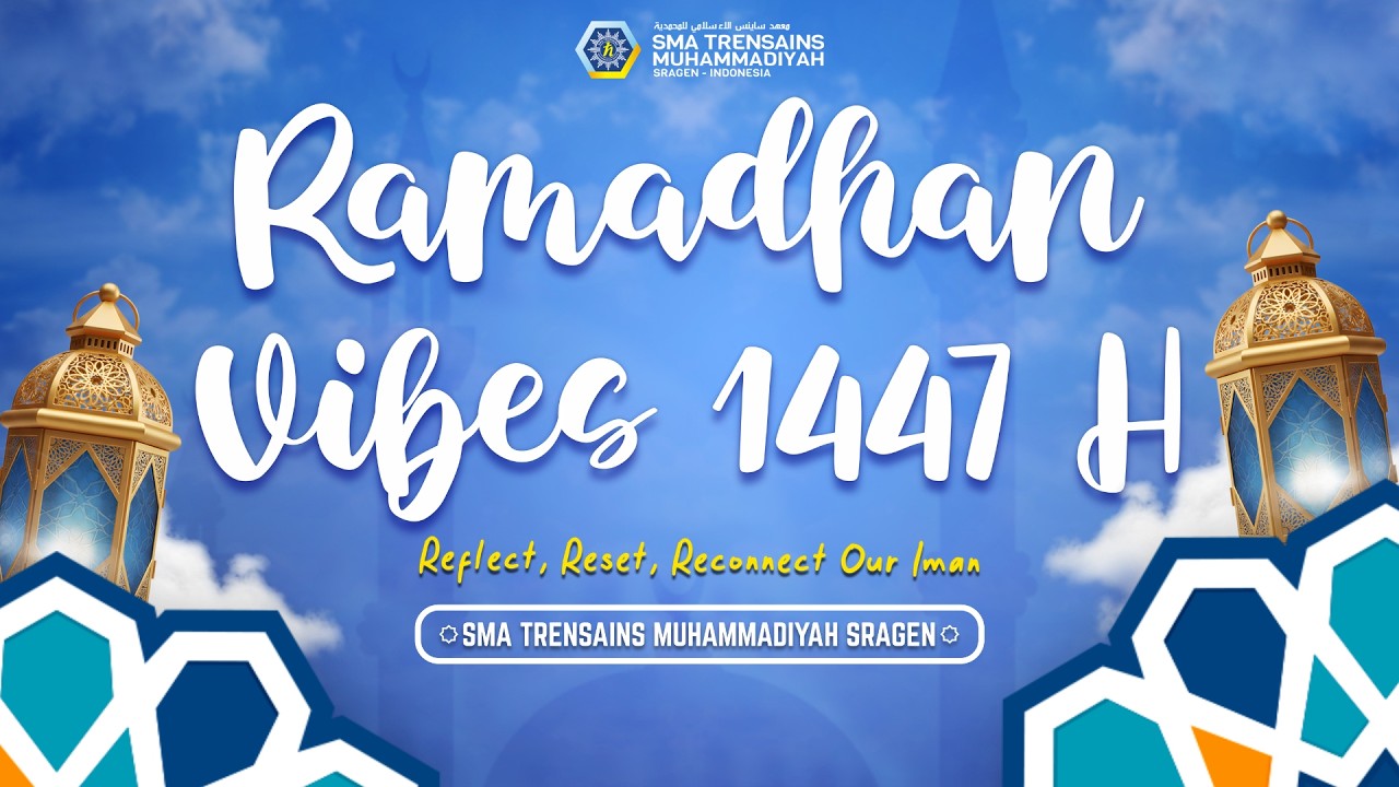 🔴 [LIVE] RAMADAN VIBES 1447H | Ustadz Arif Dwi Cahyono, S.Th.I. | SMA TRENSAINS MUHAMMADIYAH SRAGEN