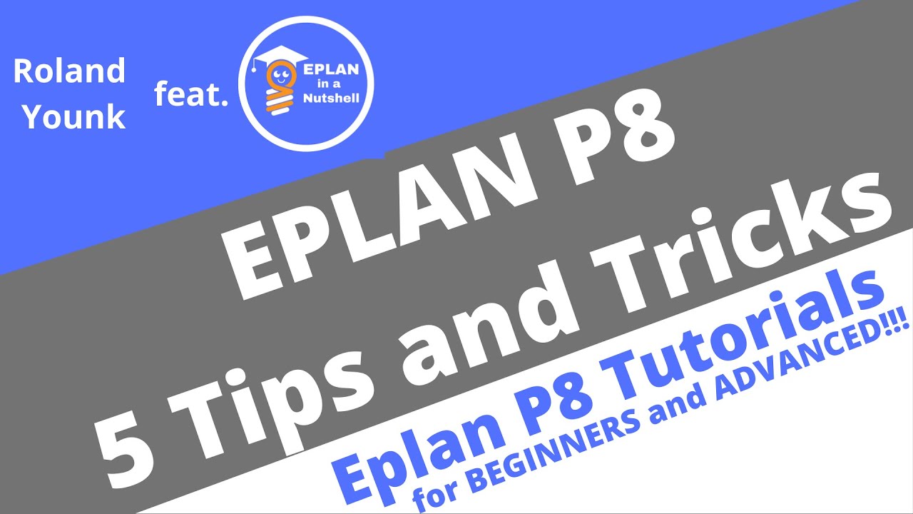 EPLAN P8: 5 Tips and Tricks feat Roland Younk