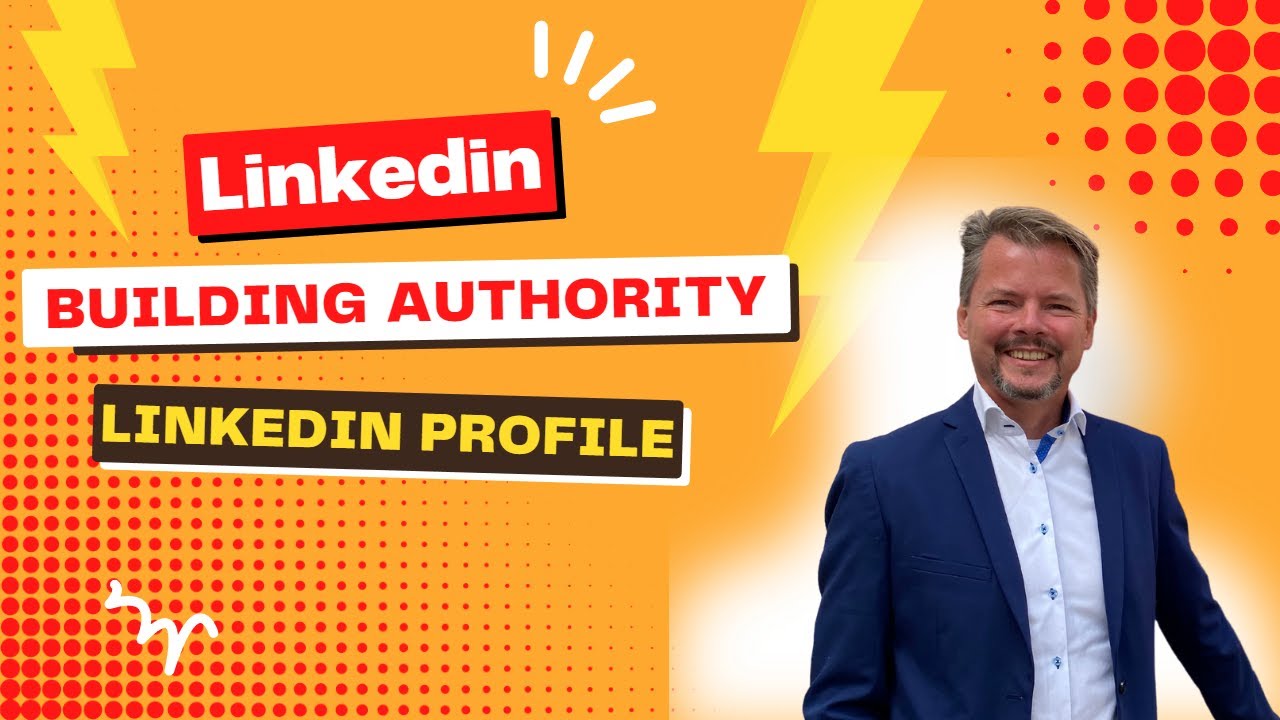 How to build authority with your LinkedIn profile