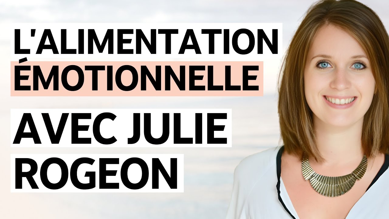 #03 Les clés pour se libérer de l'alimentation émotionnelle quand on a tout essayé avec Julie Rogeon