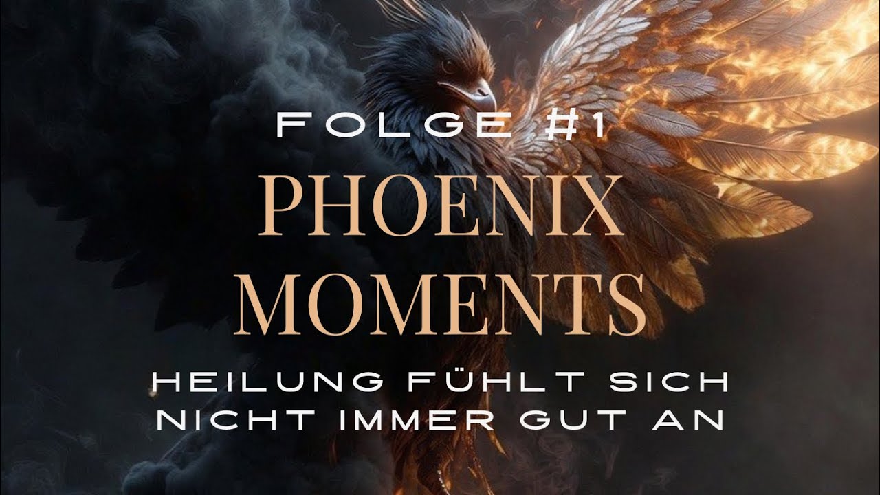 Heilung fühlt sich nicht immer gut an (und warum das normal ist) | Phoenix Moments #1