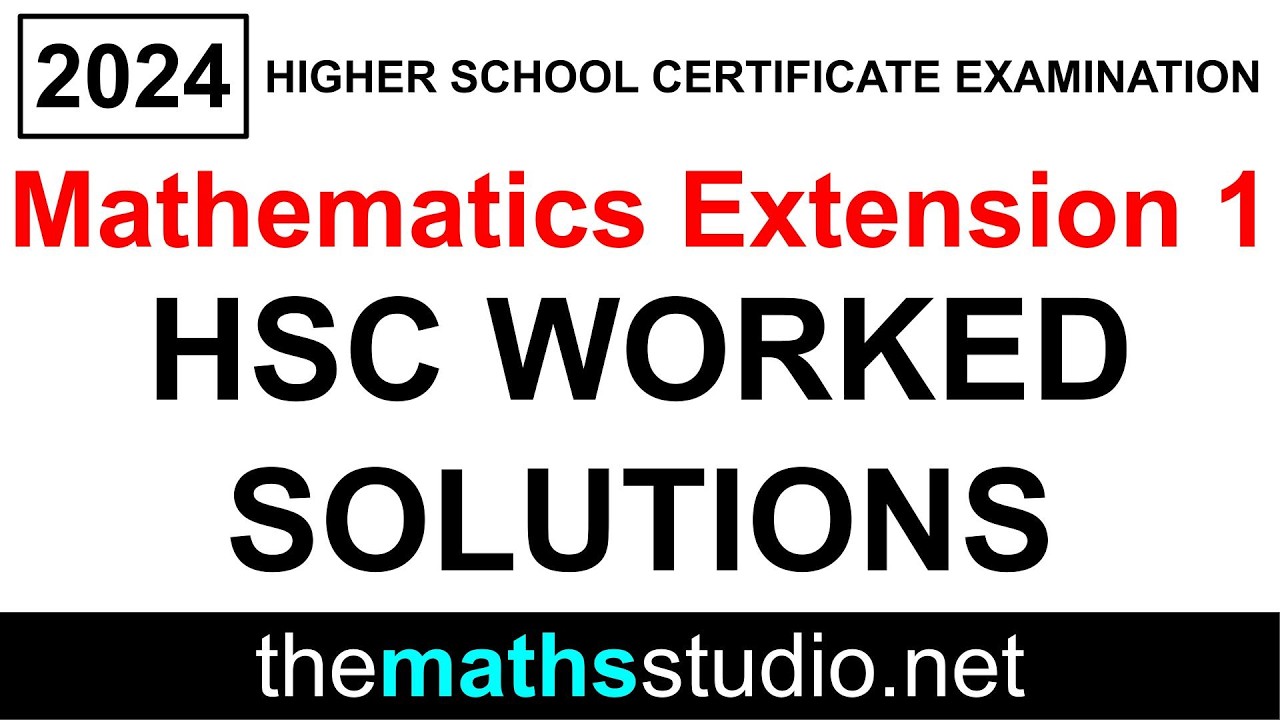 2024 Maths Extension 1 HSC exam paper complete worked solutions (themathsstudio.net)