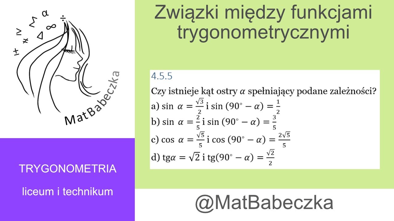 4.5.5 Czy istnieje kąt ostry &alpha; spełniający podane zależności? a) sin⁡&alpha;=&radic;3/2 i sin⁡(90-&alpha;)=1/2 b)sin⁡&alpha;