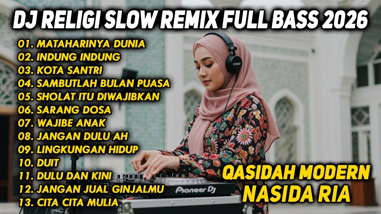 DJ SHOLAWAT QASIDAH TERBARU 2026 || FULL ALBUM NASIDA RIA | DJ MATAHARINYA DUNIA - DJ INDUNG INDUNG