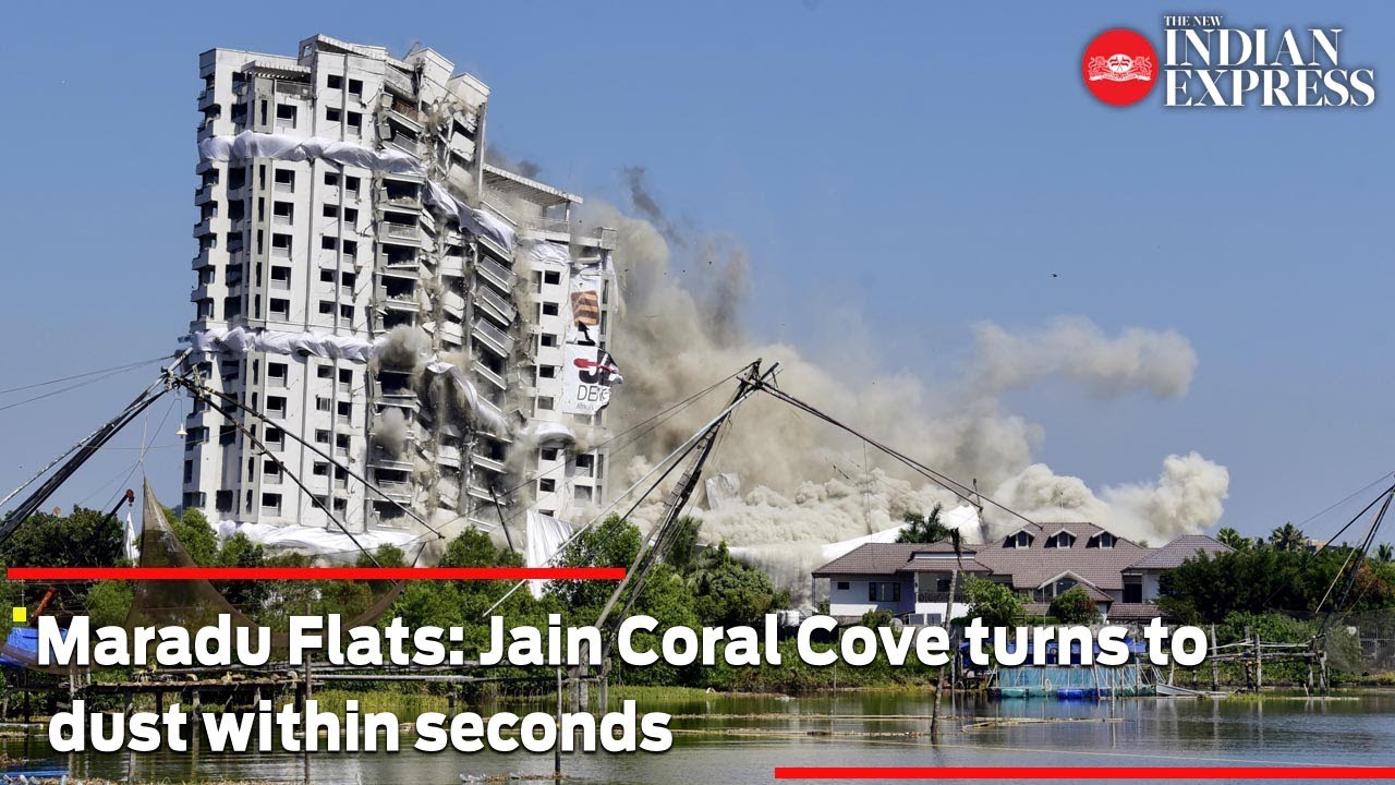 Maradu Flats: Jain Coral Cove turns to dust within seconds