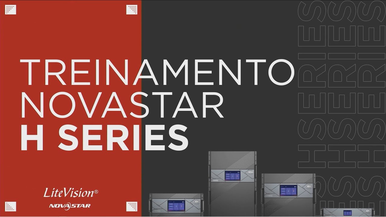 Treinamento NovaStar H Series - LiteVision