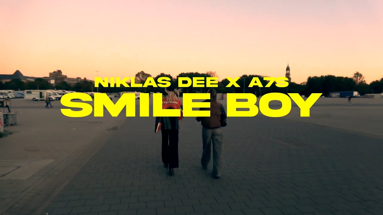 Niklas Dee, A7S - Smile Boy (Official Music Video)