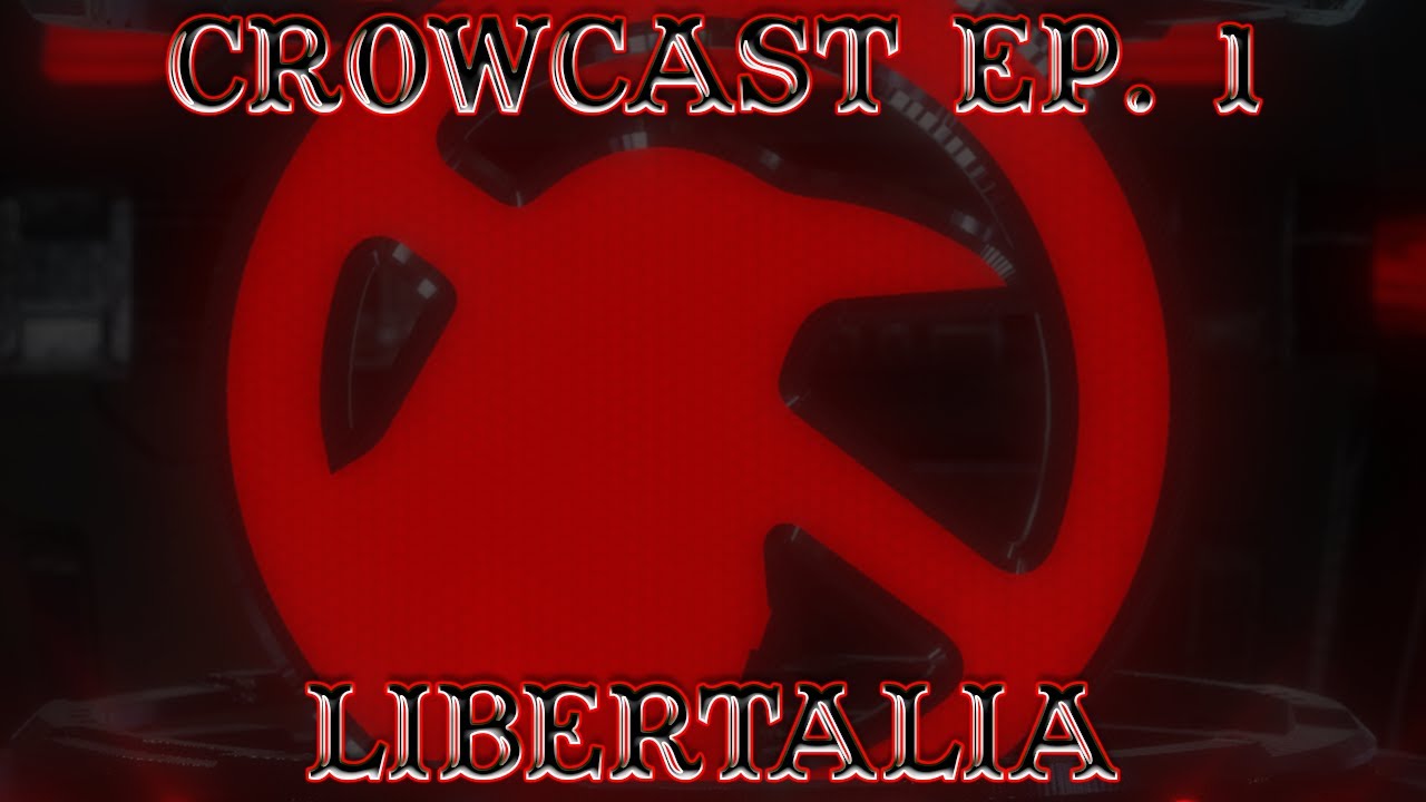 CROWCAST EP 1 -  Libertalia
